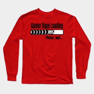 Gamer Rage Loading Long Sleeve T-Shirt